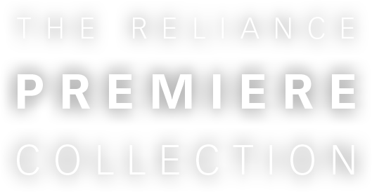 The Reliance Premiere Collection